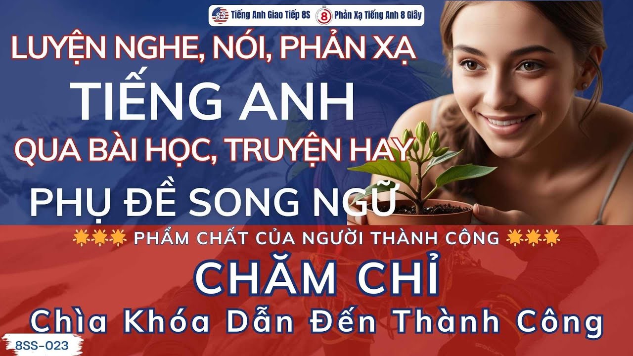 Chăm Chỉ: Chìa Khóa Dẫn Đến Thành Công | Luyện nghe tiếng anh qua truyện song ngữ hay