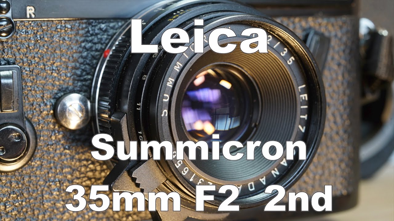 Leica Summicron ズミクロン 35mm F2  2nd 開放F2〜F16での作例比較  HD 720p
