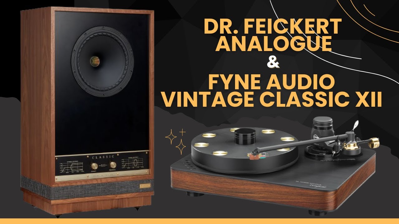 Dr. Feickert Analogue  Turntable & Fyne Audio Vintage Classic XII Floorstanding Loudspeaker
