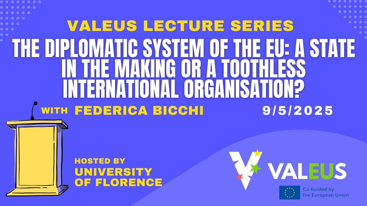 ValEUs Lecture Series (15): The diplomatic system of the EU