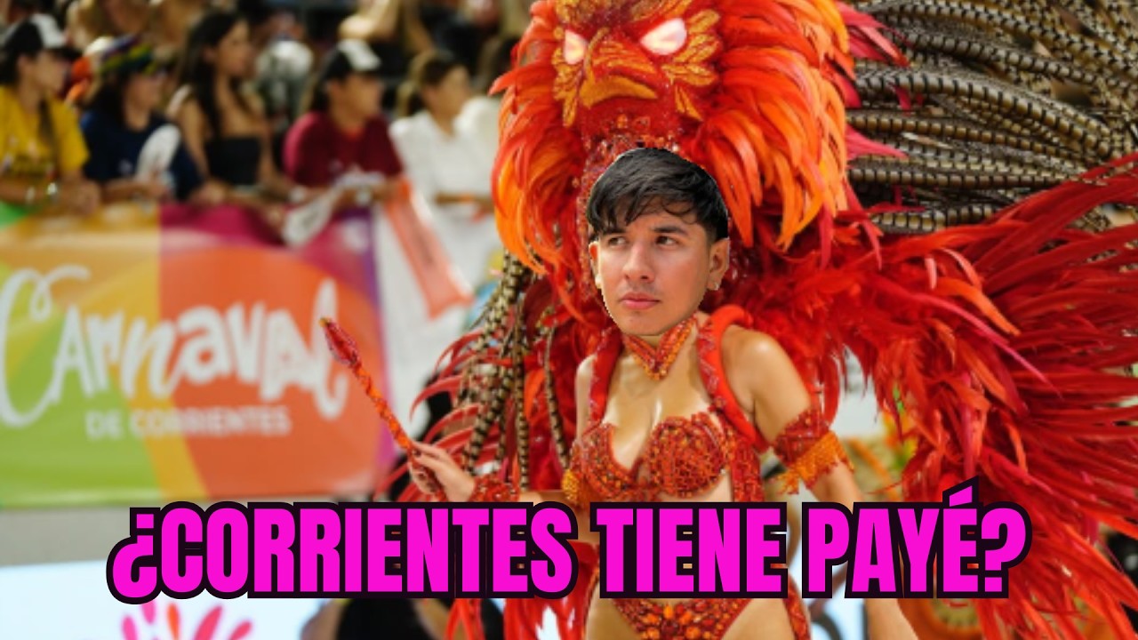FNCH + Carnavales ¿CORRIENTES tiene PAYÉ?