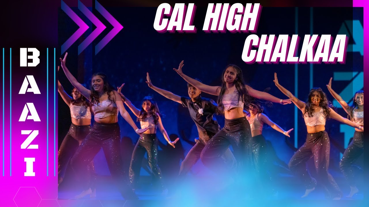 Cal high Chalkaa | BAAZI 2024 | Bollywood Fusion | High School Dance Competition |