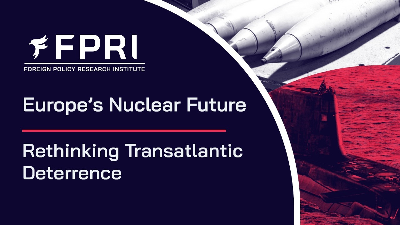 Europe’s Nuclear Future: Rethinking Transatlantic Deterrence
