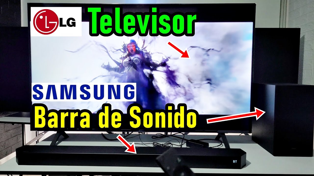 TELEVISOR LG CON BARRA DE SONIDO SAMSUNG / ¿FUNCIONARÁN DE LA MEJOR FORMA?