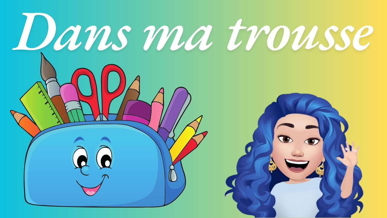 Dans ma trousse - chanson // school stationery - song