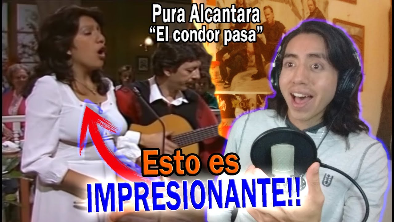Reacciono y Analizo a PURA ALCANTARA (El Condor Pasa - en vivo) | *Porcayo*