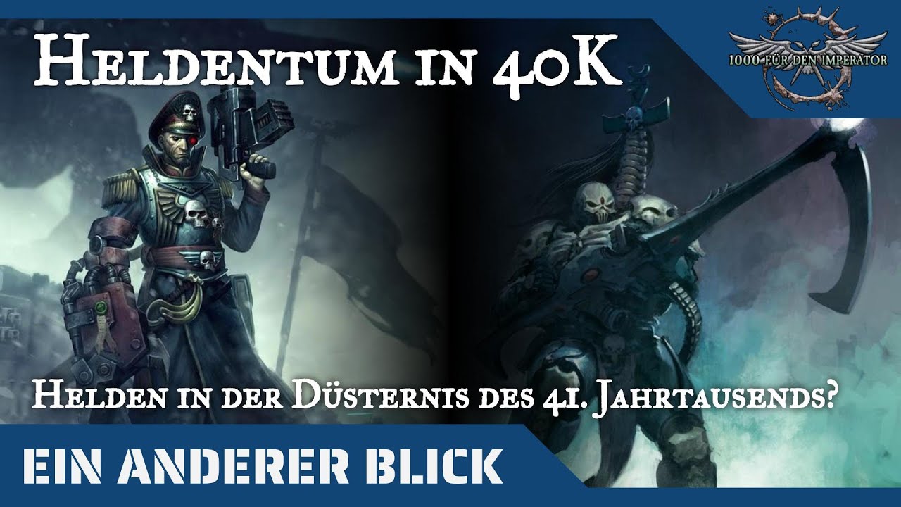 Ein anderer Blick auf Heldentum in Warhammer 40K - Gibt es echte Helden?