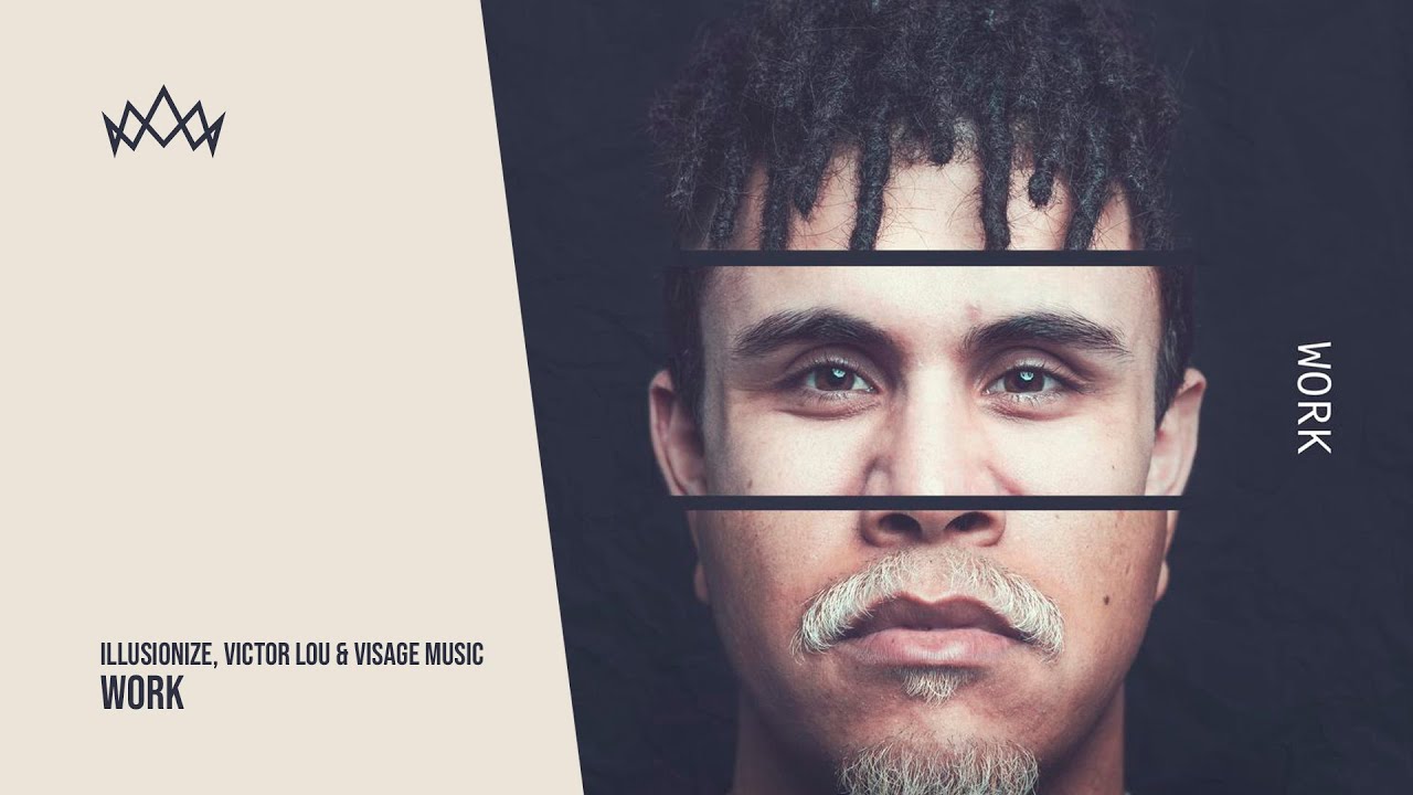 Illusionize, Victor Lou & Visage Music - Work
