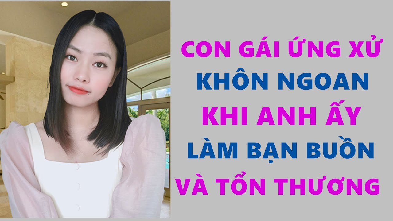 Khi anh ấy ứng xử sai làm bạn tổn thương hãy làm điều này