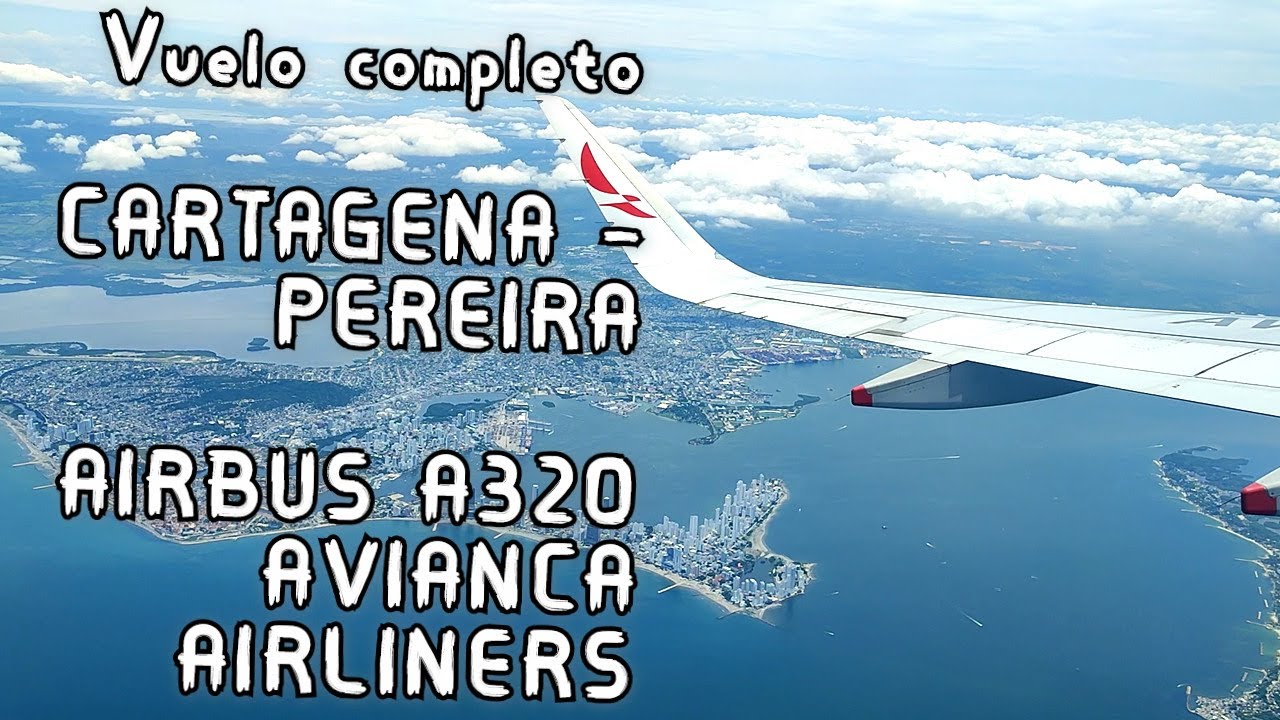 Vuelo Completo CARTAGENA - PEREIRA,  Avianca Airliners 1080p