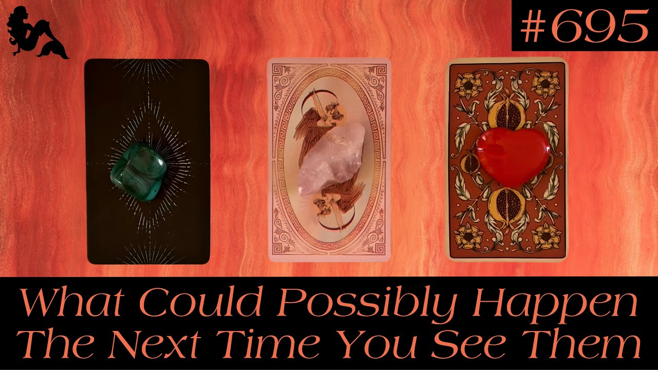 Pick A Card Tarot - What Could Possibly Happen The Next Time You See Them Again 😳🤔🫣