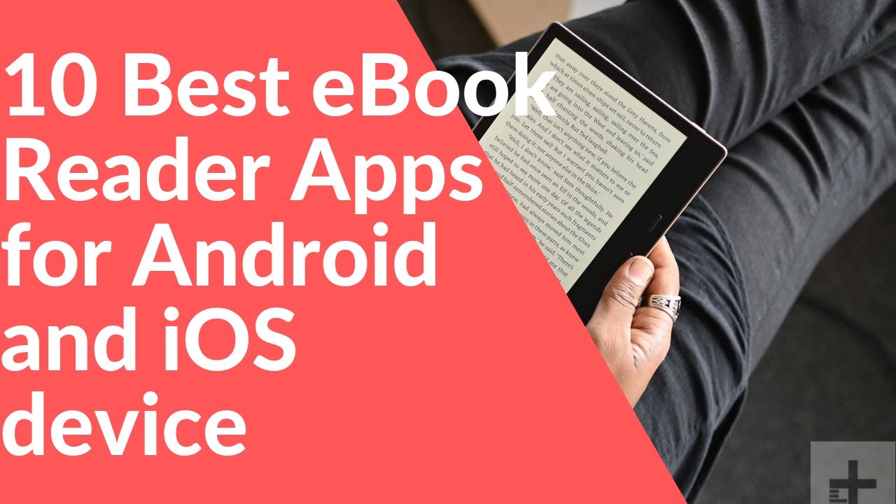 10+ Most Useful eBook Reader Apps for Android and iOS device- Latest 2019 Edition