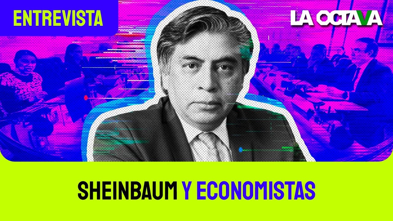 Gerardo Esquivel cuenta detalles de la reunión que tuvo Claudia Sheinbaum con grupo de economistas