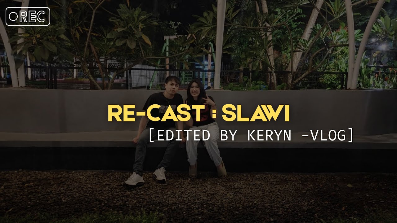 VLOG: SLAWI - TEGAL [RE-CAST]