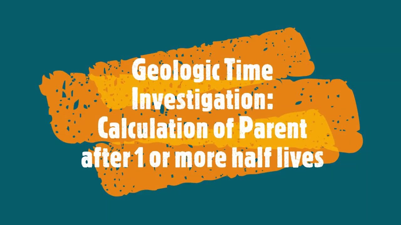 Geologic Time Investigation: Part 2: Parent Isotope Calculations