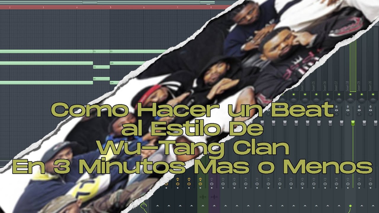 Como Hacer Un Beat Al Estilo De Wu Tang En FL Studio | Wu Tang Clan Tutorial