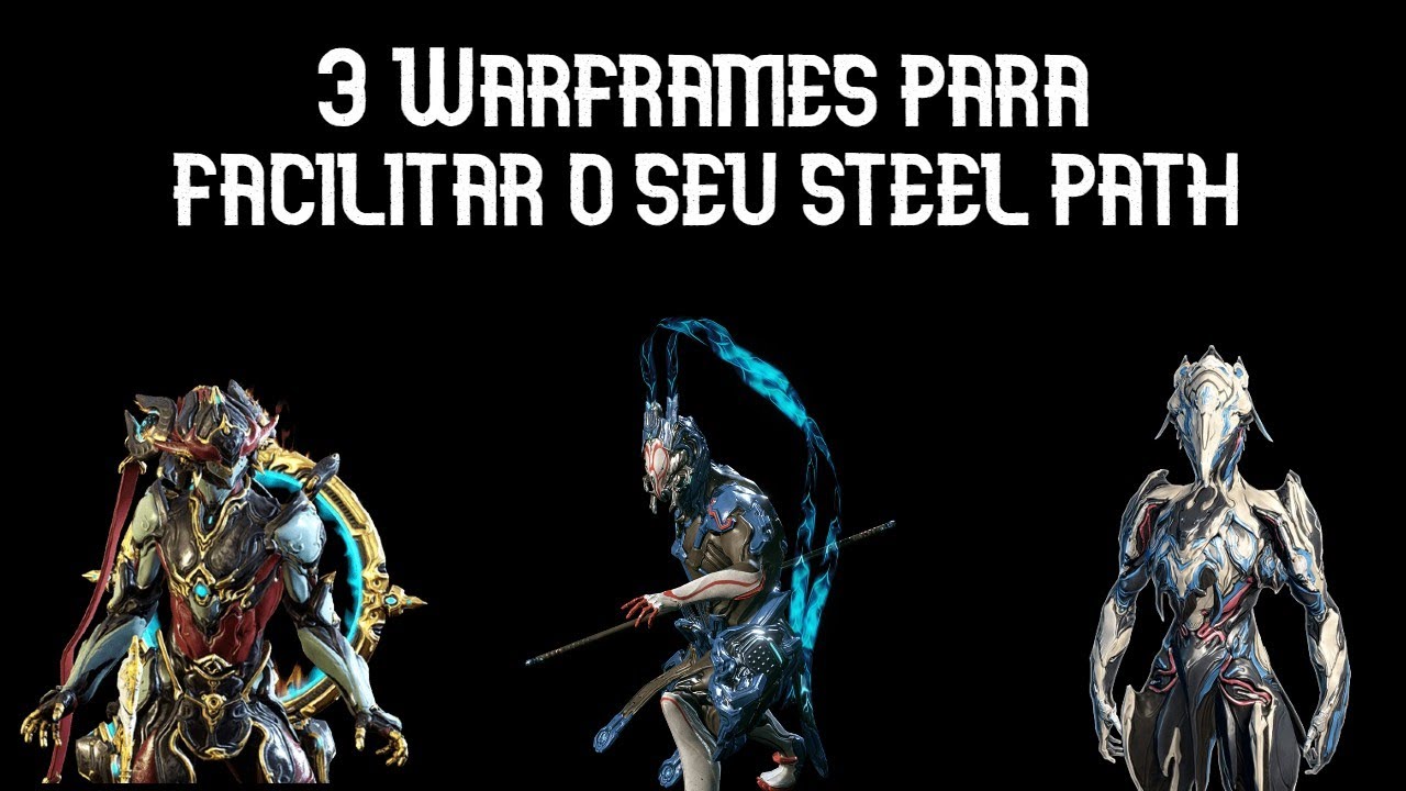Warframe | 3 Warframes para facilitar seu Steel Path (Percurso de aço)
