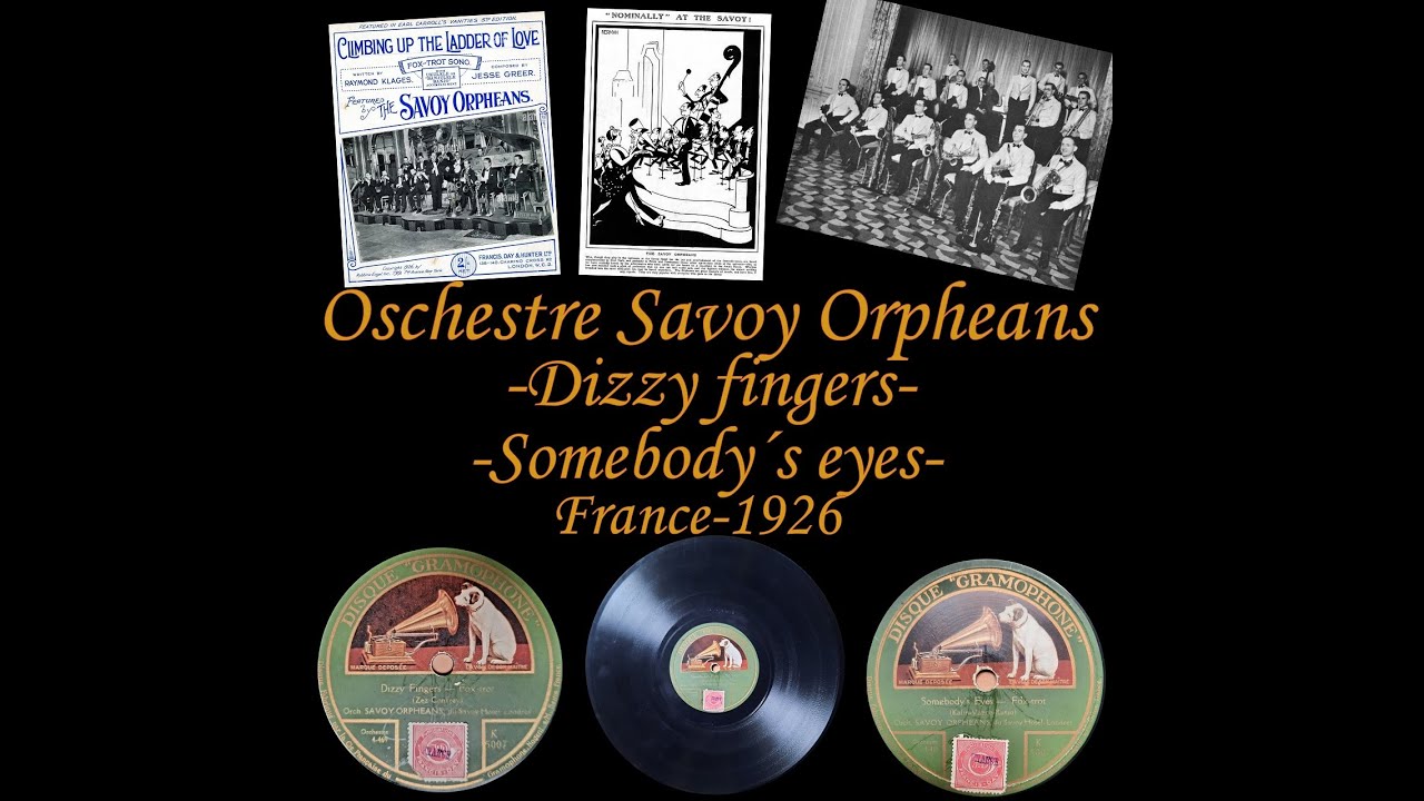 Orchestre Savoy Orpheans del Hotel Savoy Londres - Dizzy finger / Somebody´s eyes - France - 1926