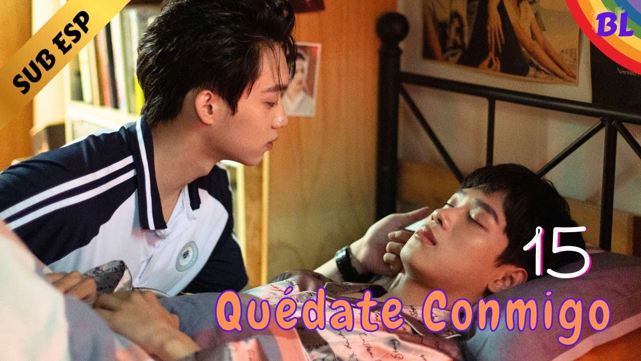 【Series BL】🥰Quédate Conmigo - Stay With Me🥰 EP 15 | El nuevo remake del drama ADICTO