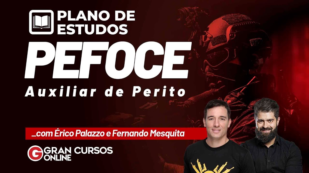 Plano de estudos PEFOCE - Auxiliar de Perito com &Eacute;rico Palazzo e Fernando Mesquita