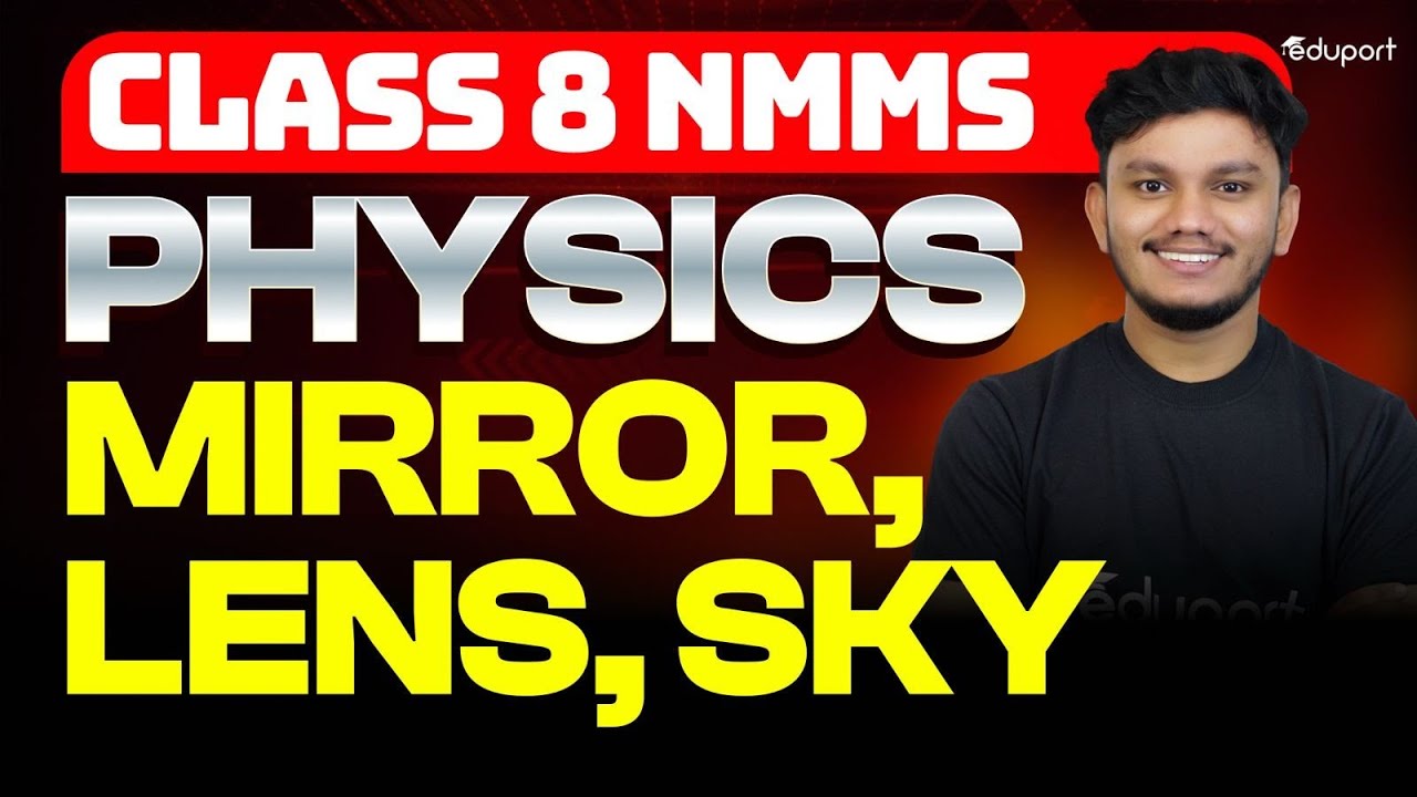 Class 8 Nmms Physics | Mirror, Lens, Sky | Eduport