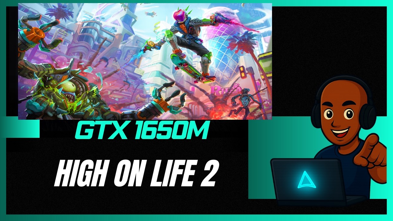 High on Life 2 GTX 1650M
