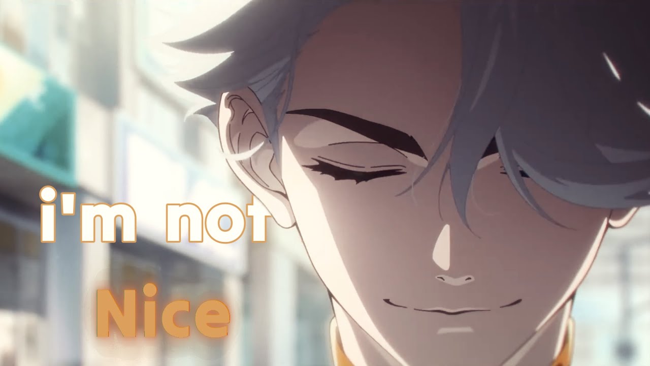Don't Call Me Nice (When You Die - To Be Hero X edit)