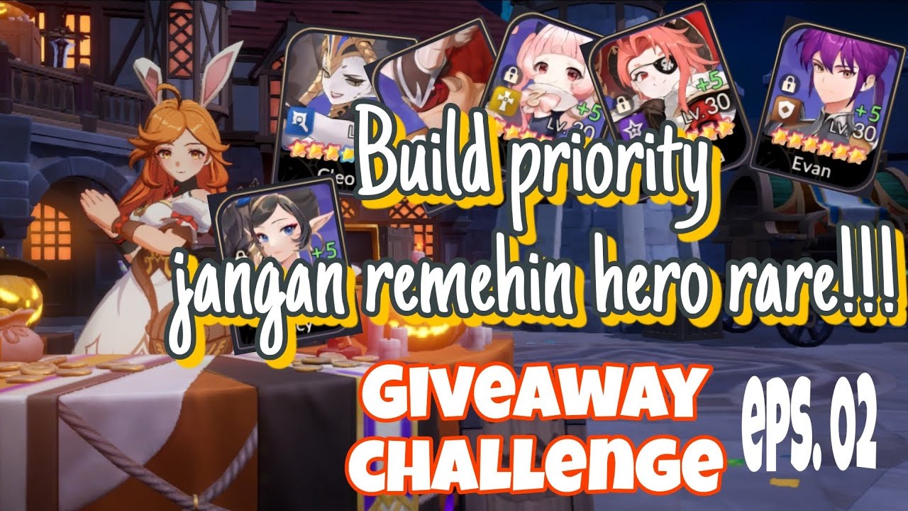 [GIVEAWAY] Eps. 2 || GUIDE PRIORITAS HERO YANG WAJIN DI BUILD DULUAN