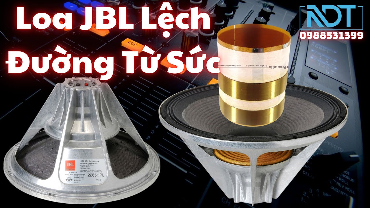 Cách Sửa Loa JBL 2265HPL Bị Chạy Từ, Cọ Xước Coil Loa