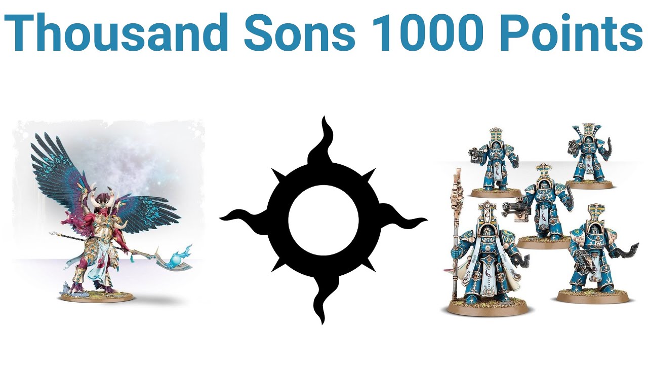 40k 1000 Points: Thousand Sons