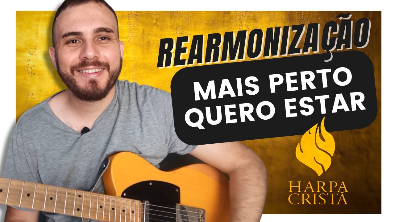 REARMONIZAÇÃO HINO DA HARPA CRISTÃ  l  MAIS PERTO QUERO ESTAR  l   MÉTODO GUITARRISTA GOSPEL