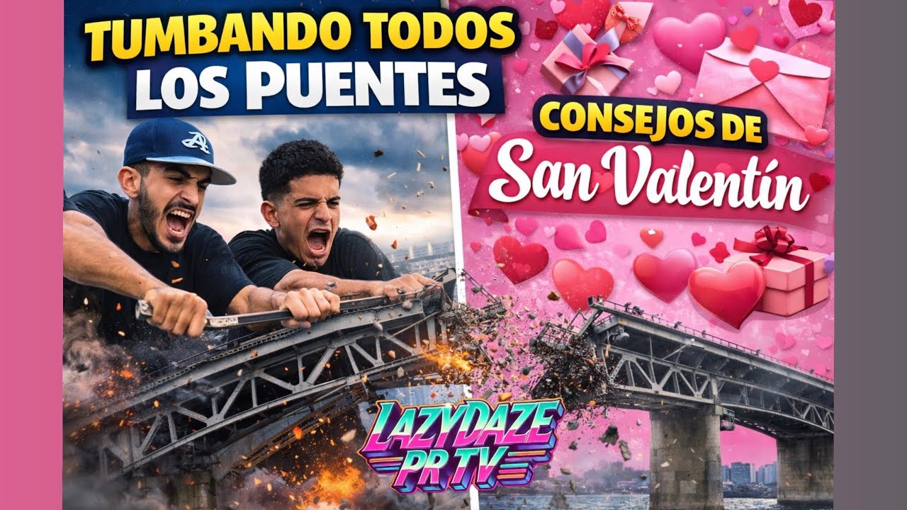 Tumbando todos los puentes 🧨 | Como coronar en San Valentín 💘 