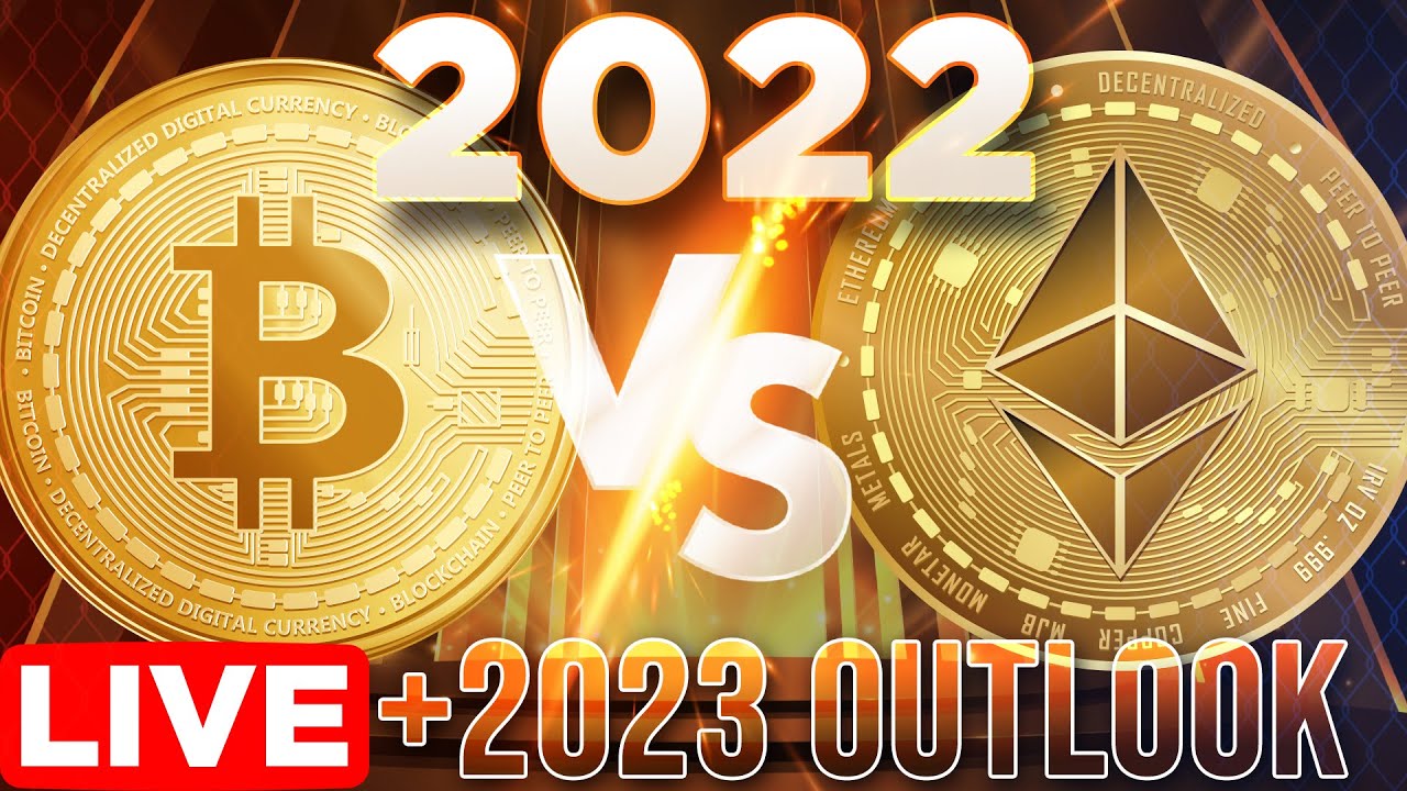 Bitcoin vs. Ethereum 2022 | 2023 Outlook & Crypto Adoption