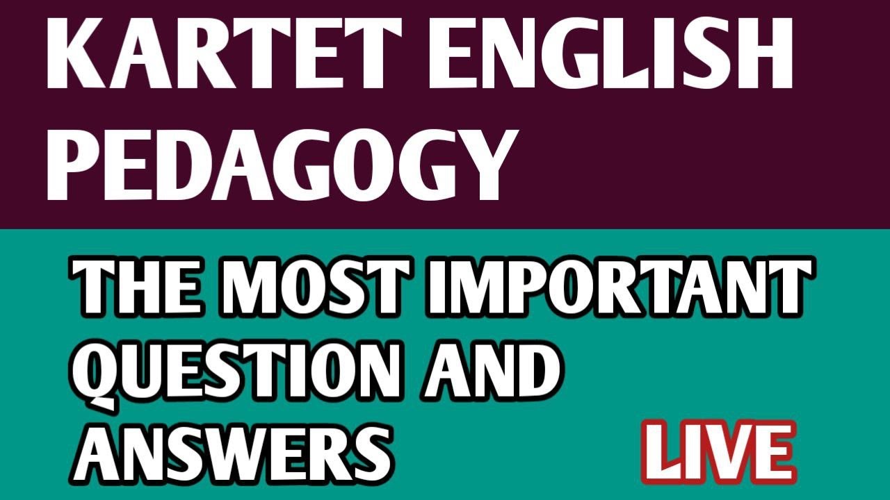 KARTET ENGLISH/THE MOST IMPORTANT ENGLISH PEDAGOGY  QUESTIONS AND ANSWERS IN AN EASY WAY LIVE