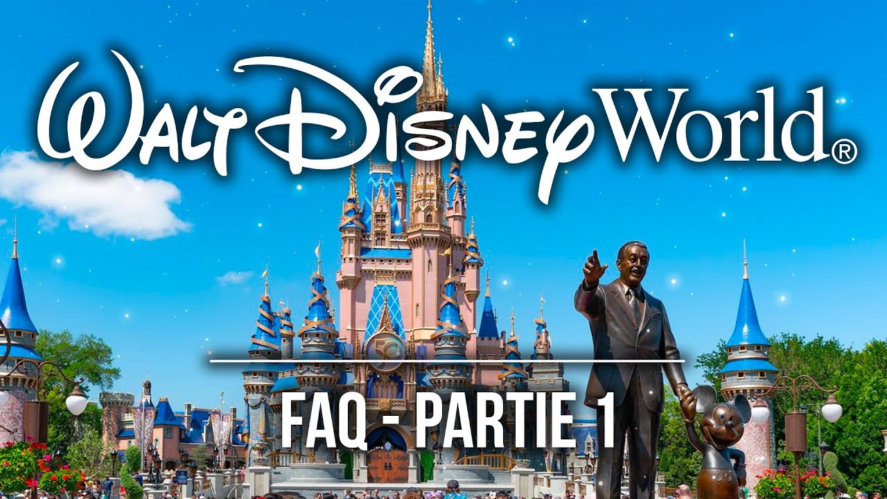 BUDGET, DUREE, BON PLAN ... WALT DISNEY WORLD : FAQ - PARTIE 1