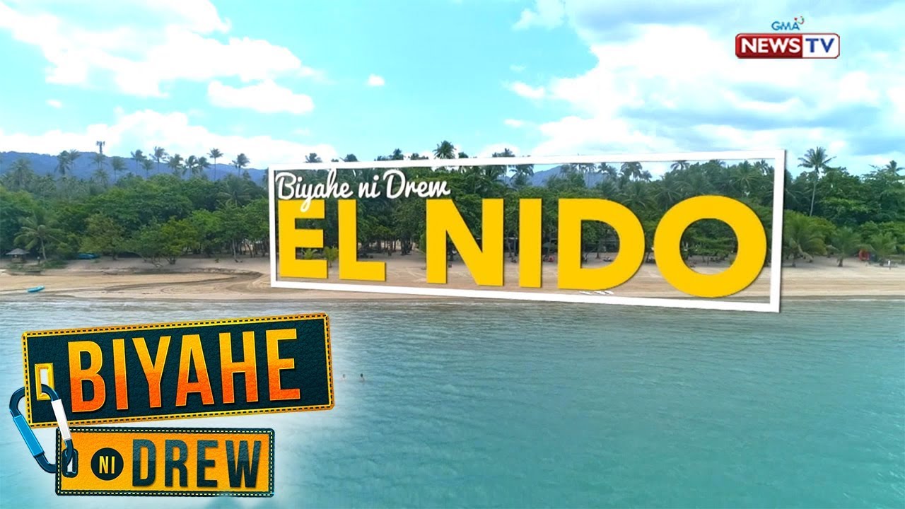 Biyahe ni Drew: ‘Biyehe ni Drew’ returns to El Nido, Palawan | Full episode