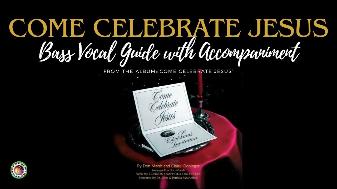 Come Celebrate Jesus || Bass Vocal Guide || Piano from the album 