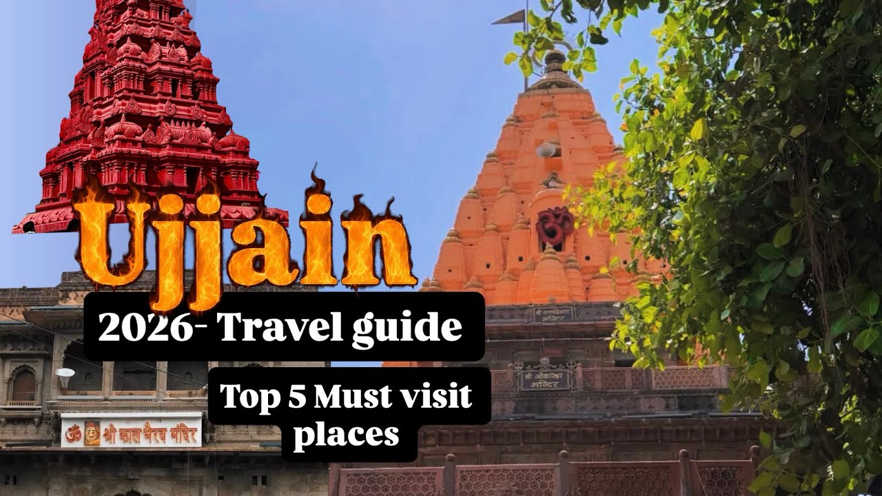 Ujjain Trip Planning 2026 | Top 5 Tourist Places You Shouldn&rsquo;t Miss