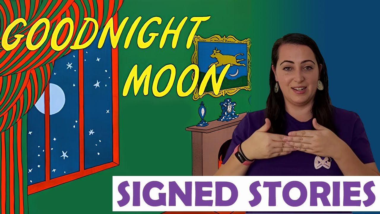 Goodnight Moon by Margaret Wise Brown - Read aloud - Signed Stories - British Sign Language | SSE