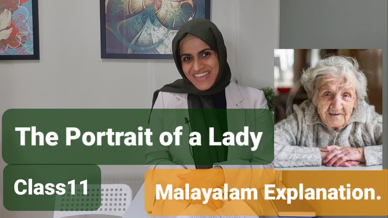 The Portrait of A Lady - Class11 | Malayalam Explanation | Our Classroom.Shameera