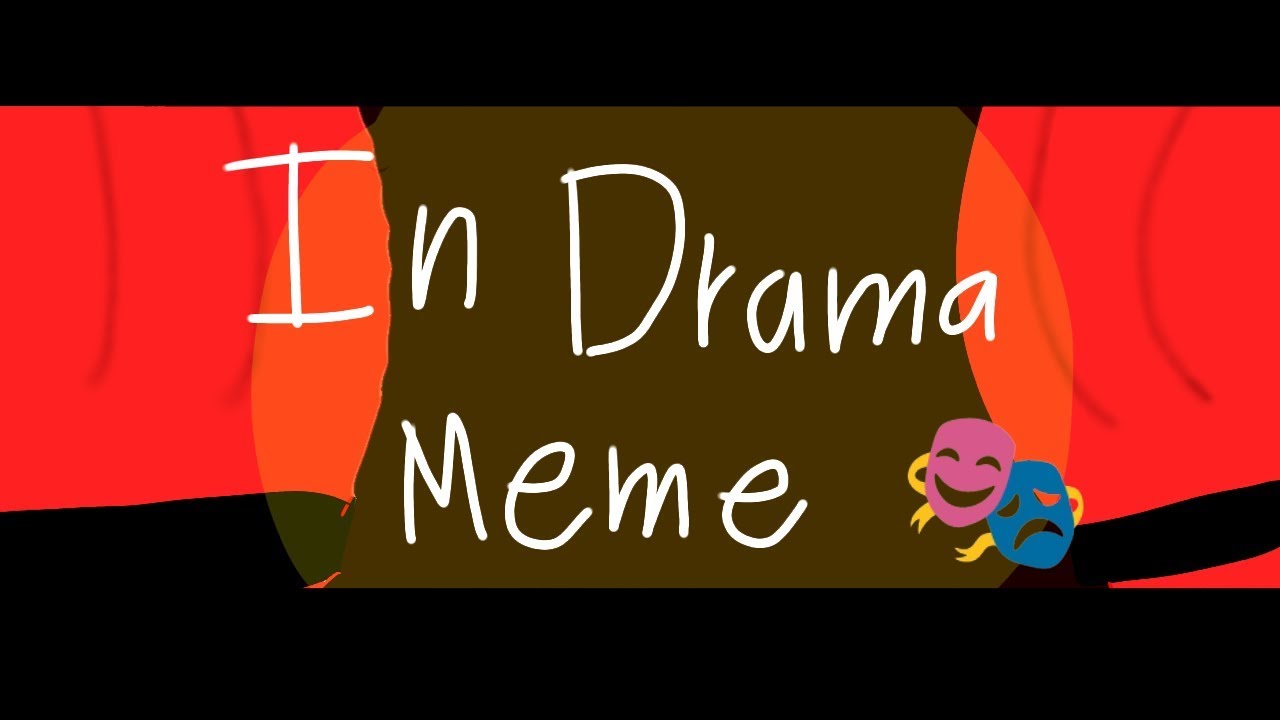 (in) drama meme \\original by woolfy's animations/saffronyx//