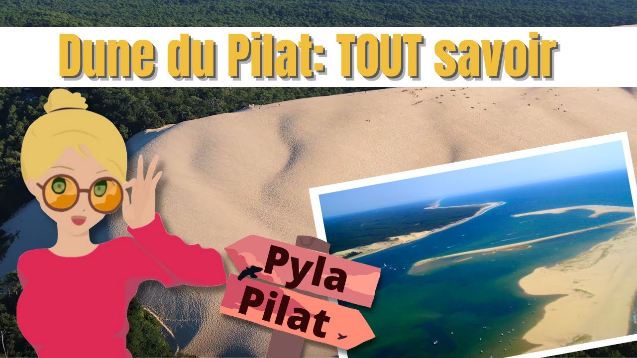 Dune du Pilat & Pyla-sur-Mer: TOUT savoir