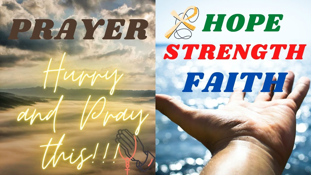 A PRAYER FOR HOPE, STRENGTH AND FAITH - Everything is going to be fine!