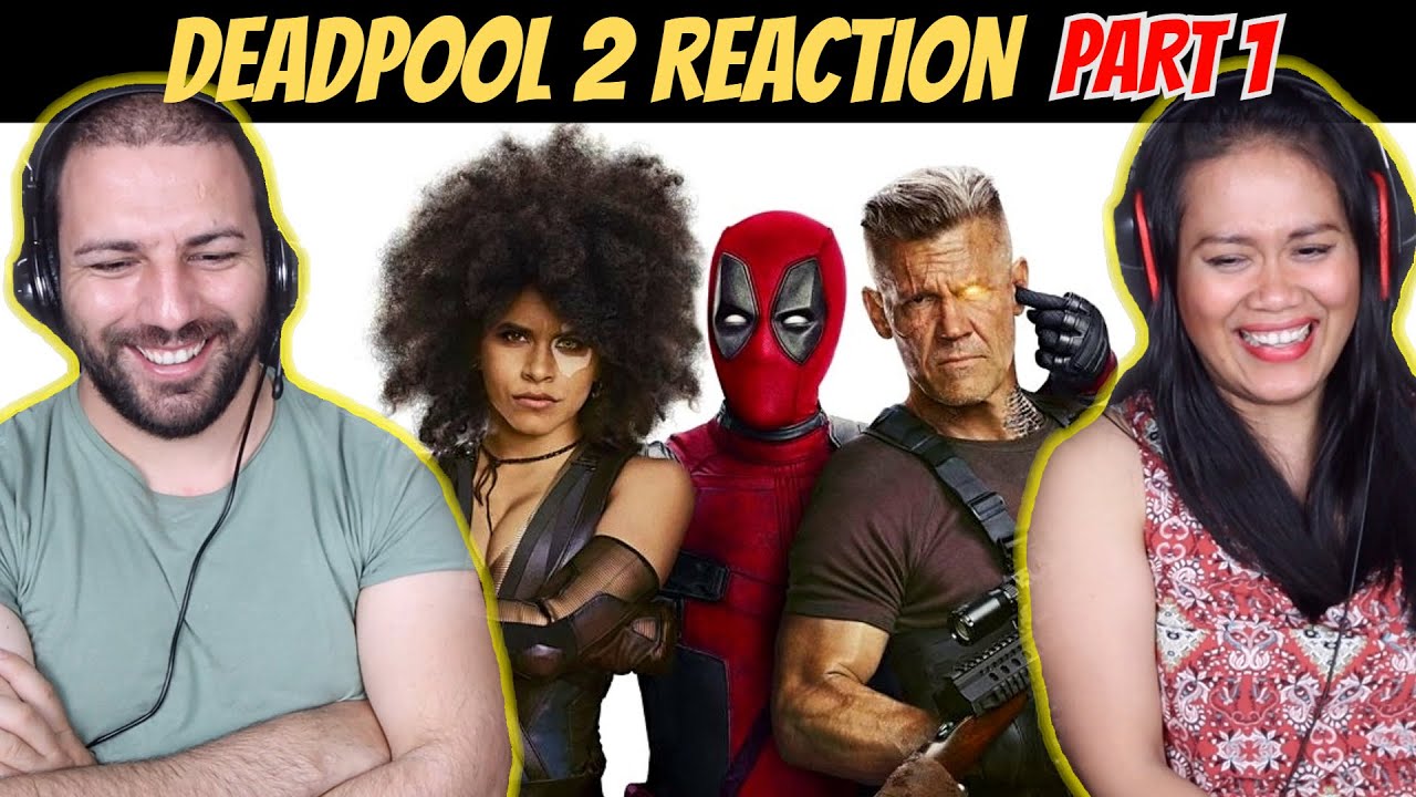First Time Watching Deadpool 2! REACTION [Part 1]