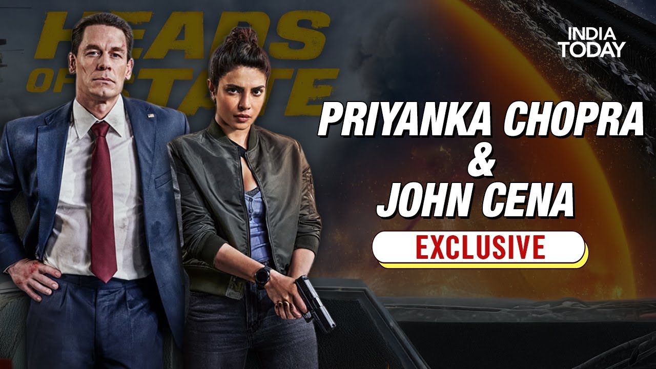 Priyanka Chopra And John Cena On Heads Of State, India, Bombay | Exclusive | India Today
