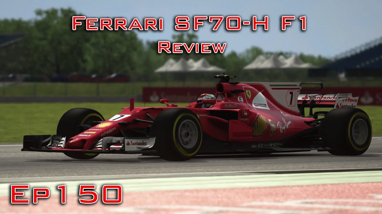 Assetto Corsa | Ferrari SF70-H F1 Review (Ferrari Pack DLC) | Episode 150