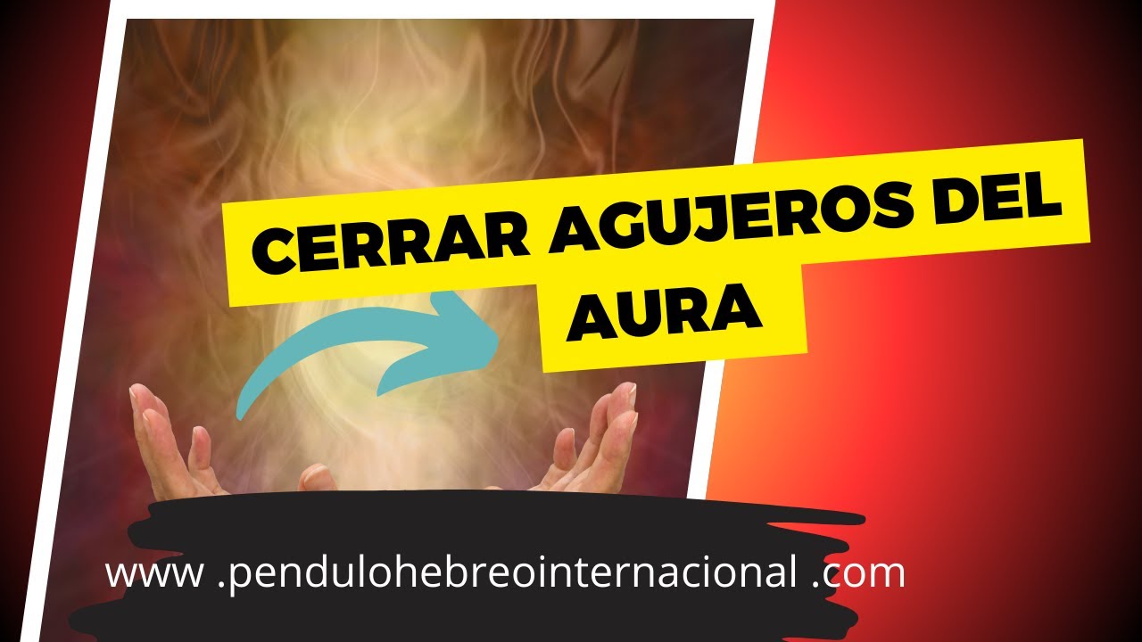 CURSO GRATIS Y COMPLETO Pendulo Hebreo: Como Reparar Los Agujeros en el Aura