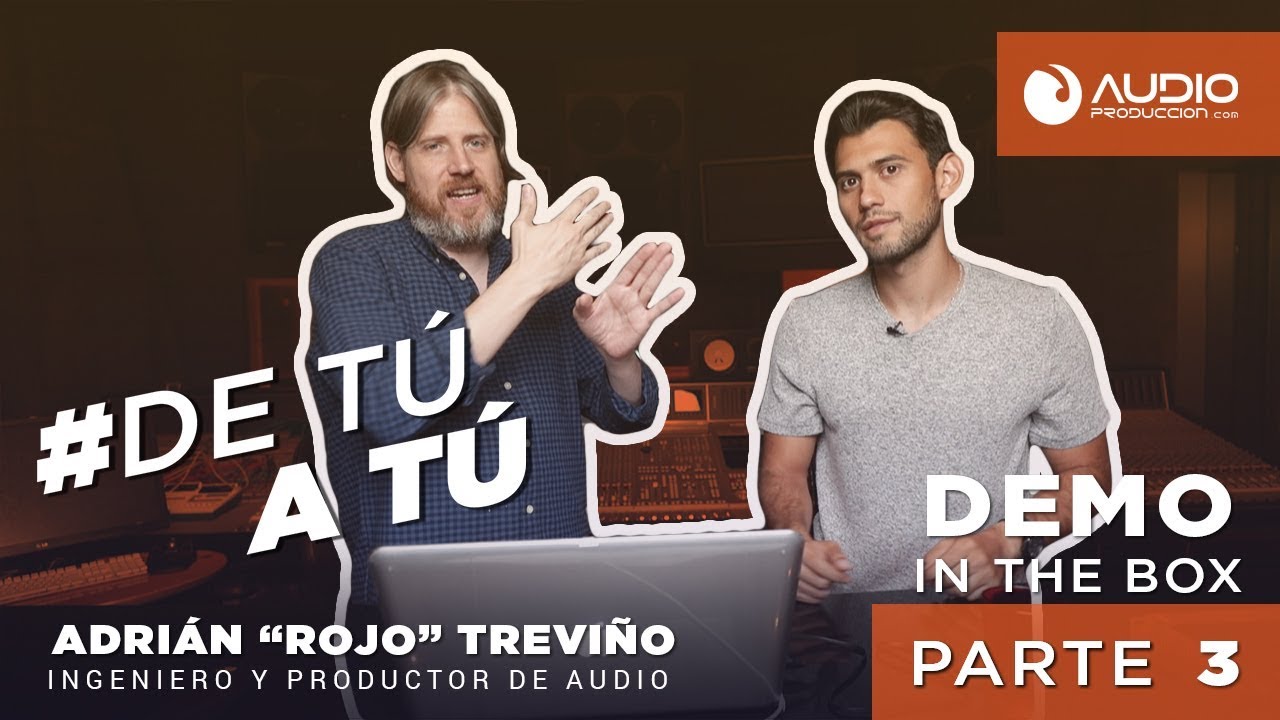#DeT&uacute;AT&uacute;: con Adri&aacute;n Rojo Trevi&ntilde;o - Parte 3 - Mezcla in the box