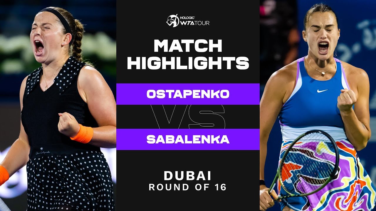 Jelena Ostapenko vs. Aryna Sabalenka | 2023 Dubai Round of 16 | WTA Match Highlights