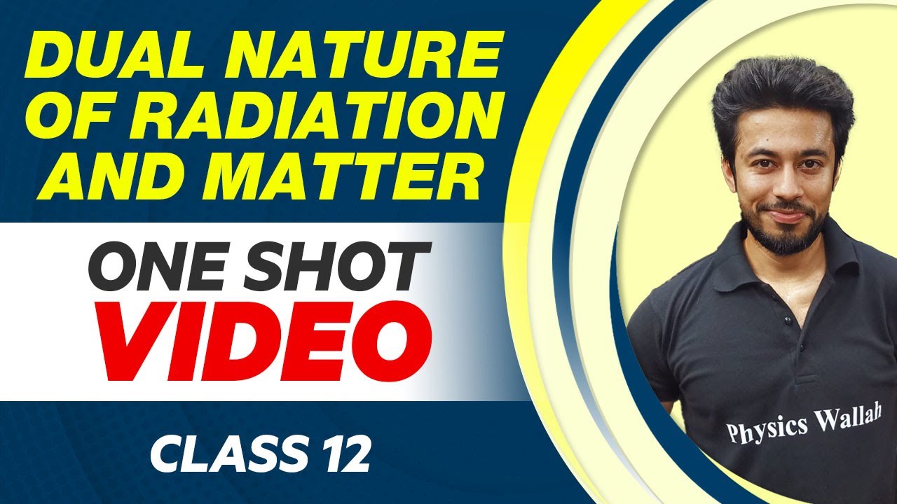 DUAL NATURE OF RADIATION AND MATTER in 1 Shot - All Concepts with PYQs | Class 12 NCERT
